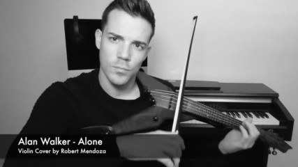 Alan Walker - Alone ( Violin Cover by Robert Mendoza )