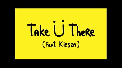*2014* Jack U ft. Kiesza - Take u there