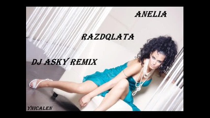 Анелия - Раздялата / Dj Asky remix / C D R I P 