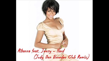 уникалне ремикс с - Rihanna feat. Jeezy - Hard 