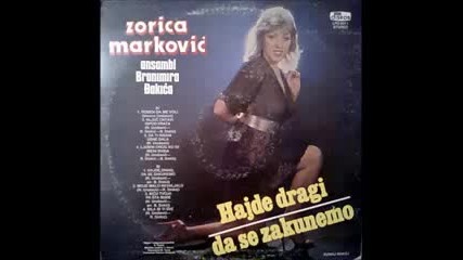 Zorica Markovic - Bila bih ti sve