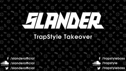 Slander Trapstyle Takeover Mix