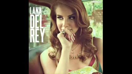 Ето това е което ни прави момичета - Lana Del Rey + Превод