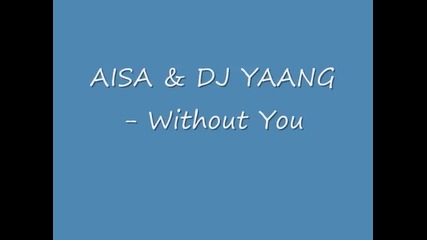 Aisa Dj Yaang - So Lost Without You