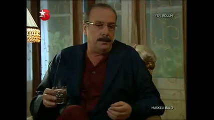 Maskeli.balo. - сериал Еп.2 Част2 