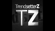 The Trendsetter Z feat The Raper $.- Emotional
