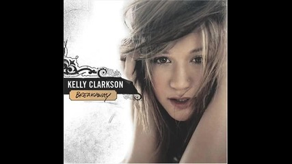 Kelly Clarkson - behind these hazel eyes