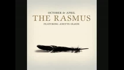 - The Rasmus (feat. Anette Olzon) - October & April.5e470731fa67fd1fba49a84d6d 