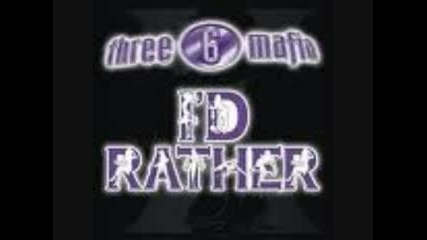 3 6 Mafia - Id Rather Bass Boosted
