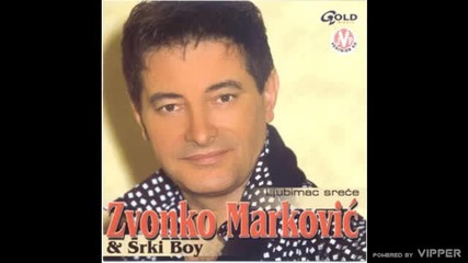 Zvonko Markovic - Tri stvari u zivotu - (Audio 2003)