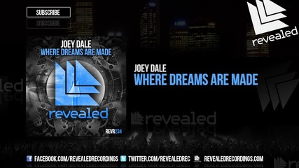 Joey Dale - Where Dreams Are Made (original Mix)