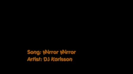 Dj Karlsson - Mirror Mirror