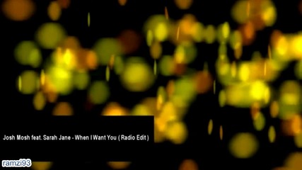 Josh Mosh feat. Sarah Jane - When I Want You