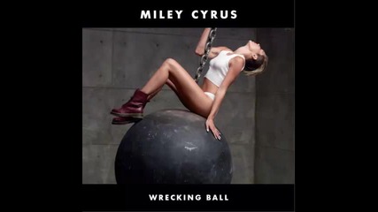 *2013* Miley Cyrus - Wrecking ball ( Wav Surgeon dubstep remix )