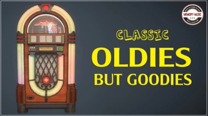 Greatest Hits Golden Oldies - Classic Oldies Playlsit - Oldies But Goodies Legendary Hits