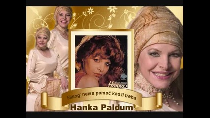 Hanka Paldum - Nikog Nema Pomoc Kad Ti Treba