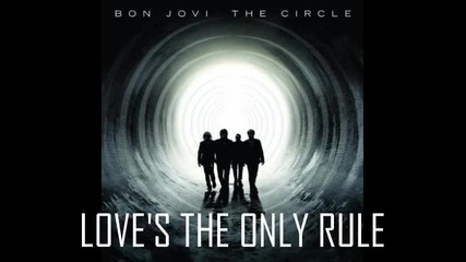 Bon Jovi - Loves The Only Rule 