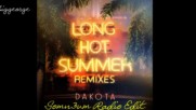 Dakota - Long Hot Summer ( Somn3um Radio Edit )