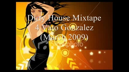 Dirty House Mix tape