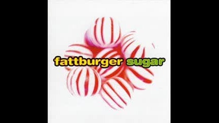 Fattburger - Spice - Suger