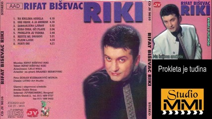 Rifat Bisevac Riki - Prokleta je tudjina (audio 1998)