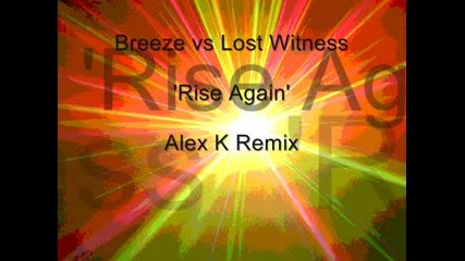 Alex K - Rise Again (remix)