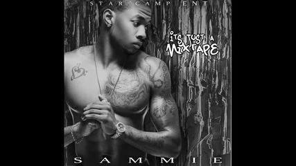 Sammie - Make Pretend ( Its Just A Mixtape ) 