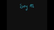 Say My Name...