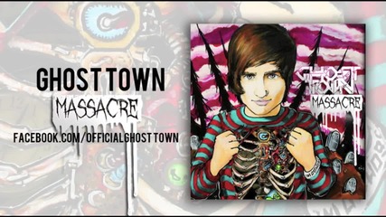 Ghost Town - Massacre [2013]