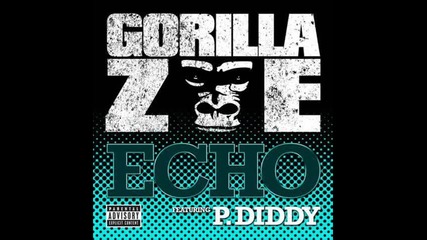 Gorilla Zoe - Echo with lyrics