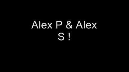 Alex P I Alex S - Koi E Mujkar