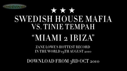Swedish House Mafia Vs Tinie Tempah - Miami 2 Ibiza - Zane Lowe Hottest Record in the World 