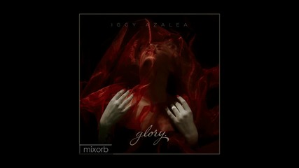 Iggy Azalea - Glory