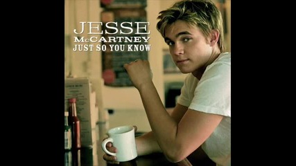 Jesse Mccartney - Just So You Know