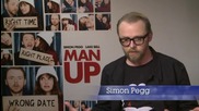 Simon Pegg Talks About How To 'Man Up'