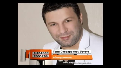 Тони Стораро ft. Устата - Абитуриенти 2012