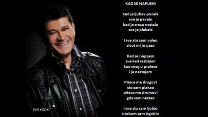Sinan Sakic - Kad se napijem