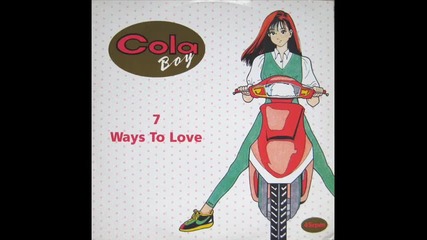 Cola Boy - 7 Ways To Love (12``original)1991