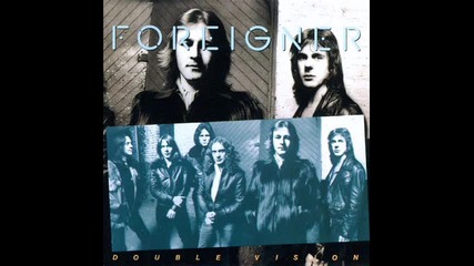 Foreigner - Love Has Taken Its Toll