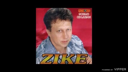 Zike - Moj zivote - (audio 2010)