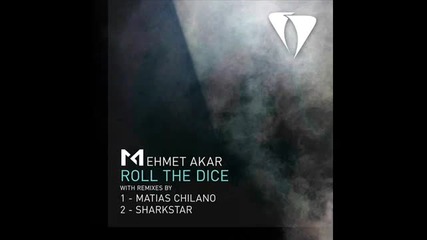 Mehmet Akar - Roll the Dice (sharkstar Remix) - Agara Music