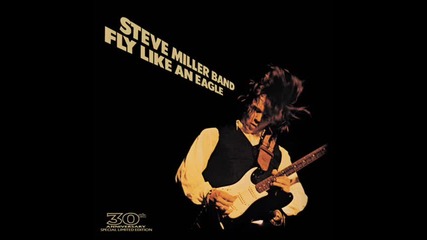 Steve Miller Bnand - Fly Like An Eagle