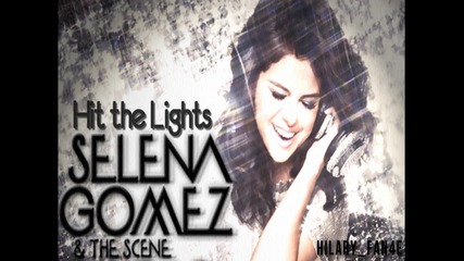 Selena Gomez & The Scene - Hit The Lights