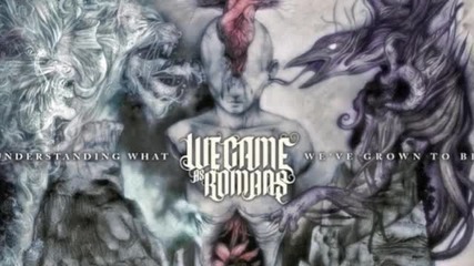 We Came As Romans - The Way That We Have Been