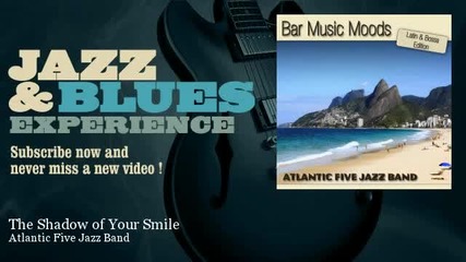 Atlantic Five Jazz Band - The Shadow of Your Smile