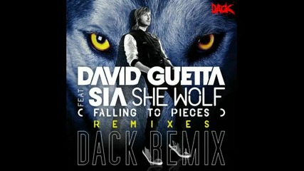 David Guetta feat. Sia - She Wolf (falling To Pieces) (dack Remix)