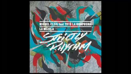 La Mezcla (riva Starr Mojito Remix) - Michel Cleis feat. Toto La Momposina 
