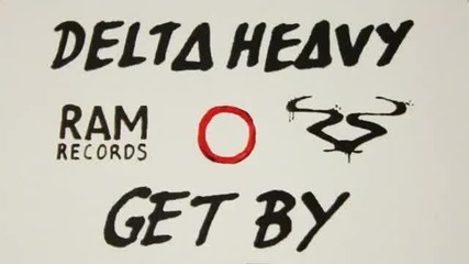 Delta Heavy - Get By (dubstep с ~