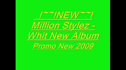 Million Stylez - Promo New 2009