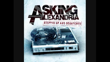 Asking Alexandria - A Single Moment of Sincerity [kc Blitz Remix]